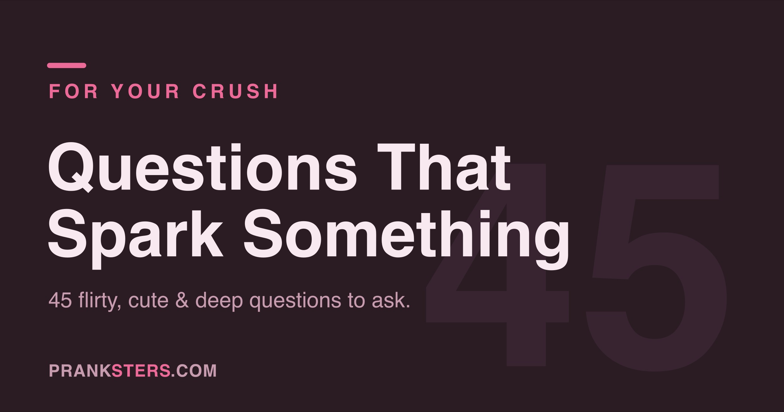 Questions to Ask Your Crush Without Making It Weird