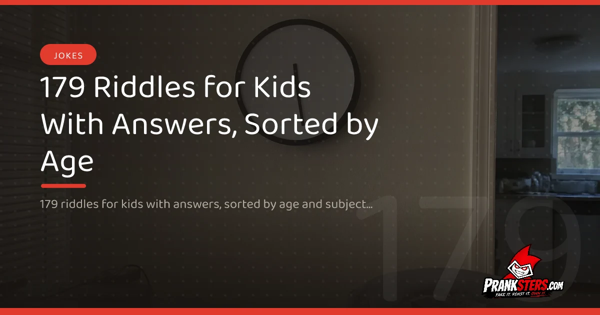 179 Riddles for Kids With Answers, Sorted by Age