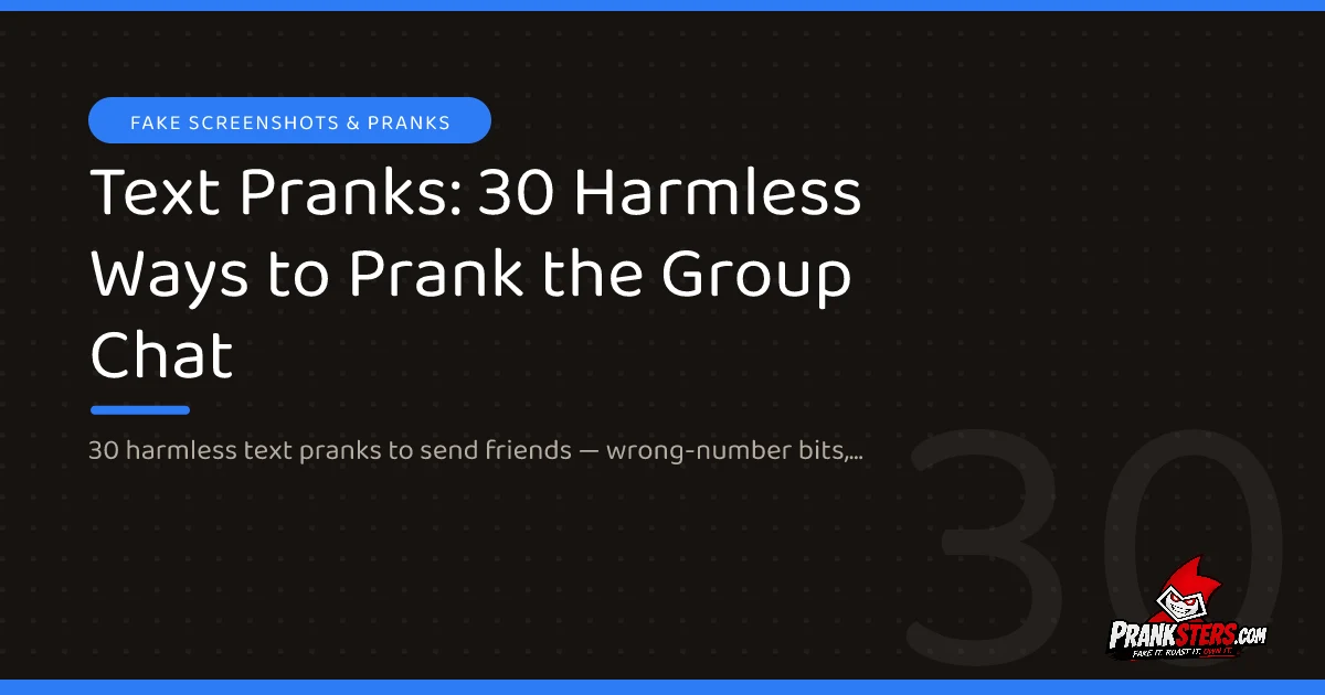 Text Pranks: 30 Harmless Ways to Prank the Group Chat